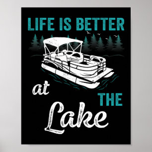 Pontoonkapten Livet är Bättre Vid Sjön Pontoon Poster