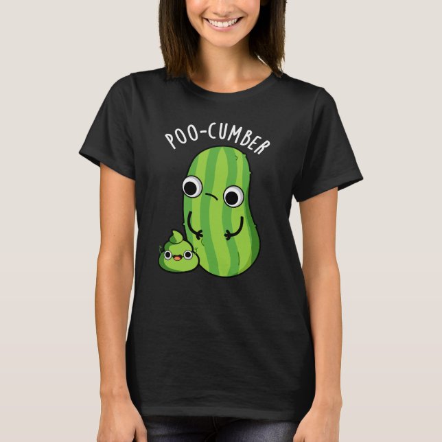 Poo-cumber Funny Cucumber Pun Mörk BG T Shirt (Framsida)