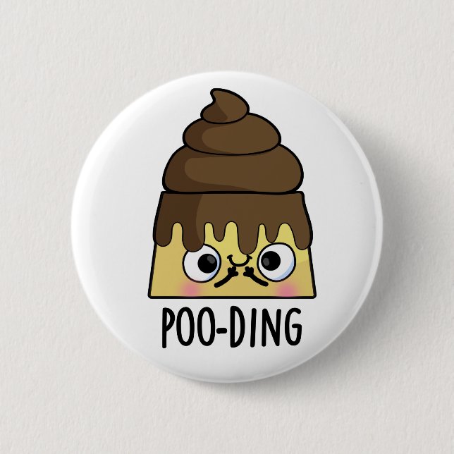 Poo-ding Funny Poop Pudding Pun Knapp (Framsida)
