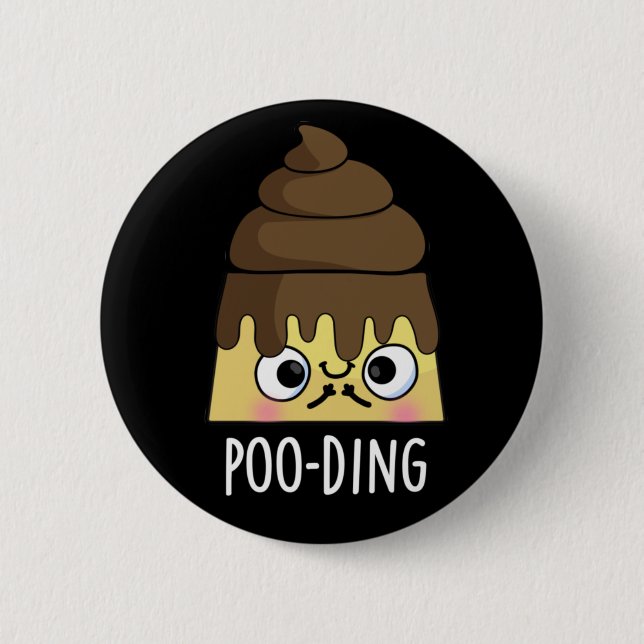 Poo-ding Funny Poop Pudding Pun Mörk BG Knapp (Framsida)