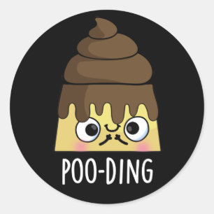 Poo-ding Funny Poop Pudding Pun Mörk BG Runt Klistermärke