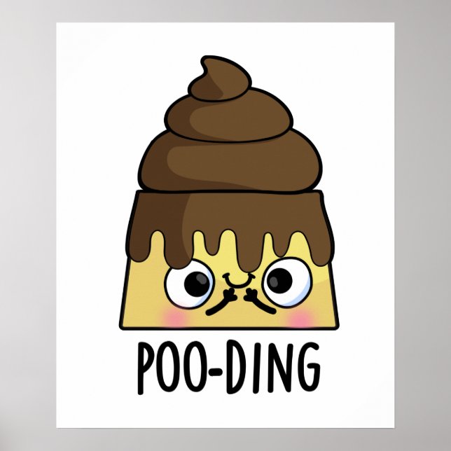 Poo-ding Funny Poop Pudding Pun Poster (Framsidan)