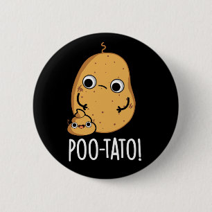 Poo-tato Funny Veggie Poop Pun Mörk BG Knapp