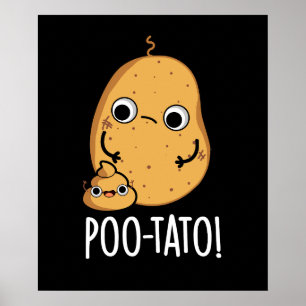 Poo-tato Funny Veggie Poop Pun Mörk BG Poster