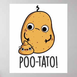 Poo-tato Funny Veggie Poop Pun Poster