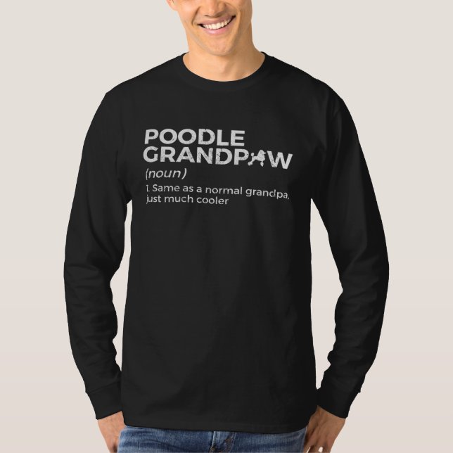 Poodle Grandpaw Grandpa Definition T Shirt (Framsida)