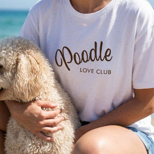 Poodle Love Club T-shirt för hundmammor