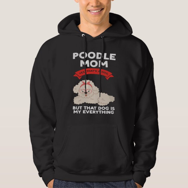 poodle mom yes that's a dog poodles hoodie (Framsida)