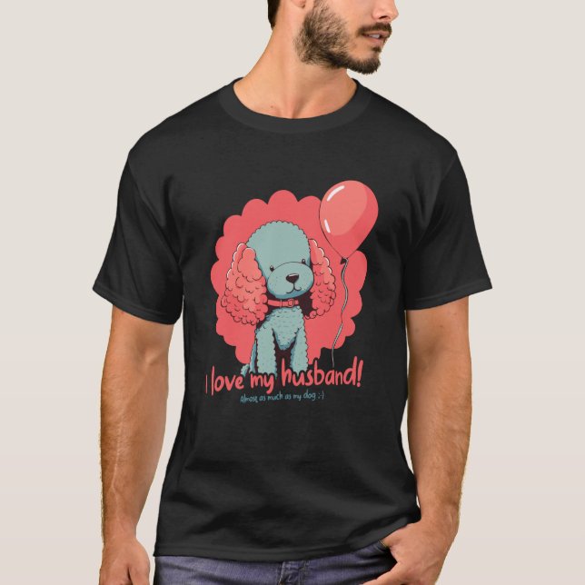 Poodledog med Balloon i Kärlek mitt Make T Shirt (Framsida)