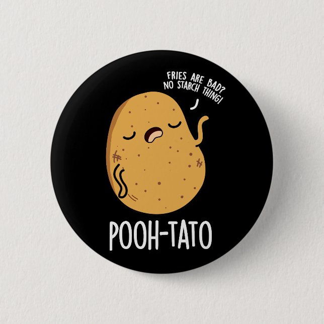 Pooh-tato Funny Potato Pun Mörk BG Knapp (Framsida)