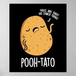 Pooh-tato Funny Potato Pun Mörk BG Poster