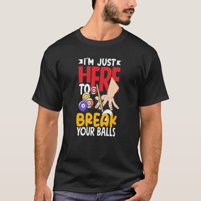 Pool Billiard Snooker Break Your Balls   T Shirt (Framsida)