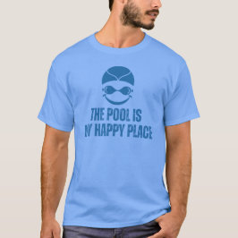 Pool is My Happy Place Swim Lover T Shirt