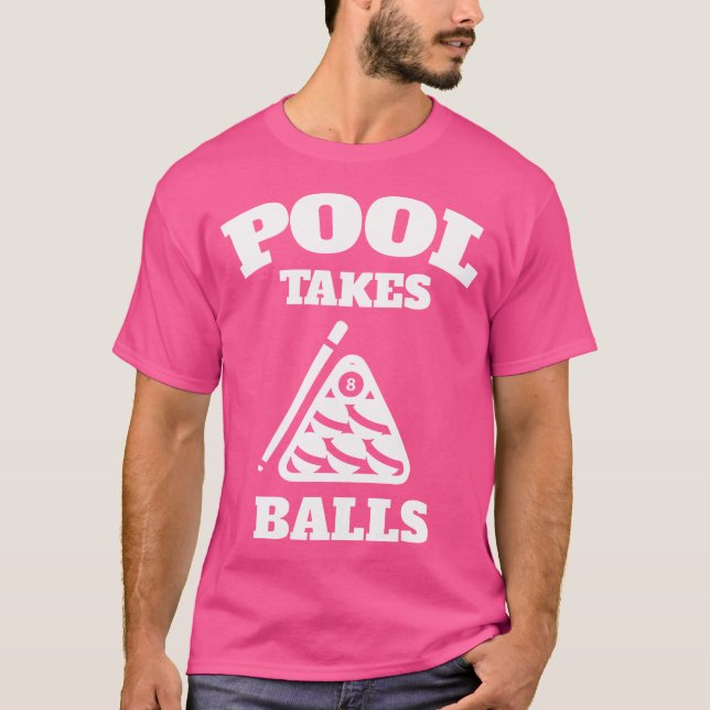 Pool Takes Balls Punny Pocket Billiards Party T Shirt (Framsida)