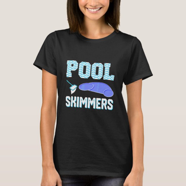 Poolkillare för poolunderhåll & Poolkillare ägare  T Shirt (Framsida)