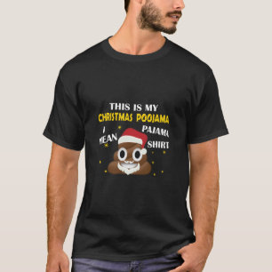 Poop Emoji Det här är min jul Poojama - Pajama T Shirt