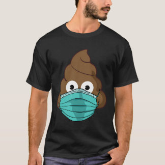 Poop Emoji with Facemask Funny Quarantine Poop Emo T Shirt