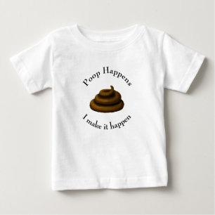 "Poop händer.. .. Jag får det att hända" Potty Hum T Shirt