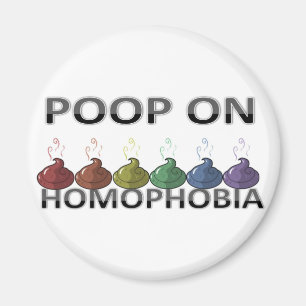 Poop på Homophobia Magnet