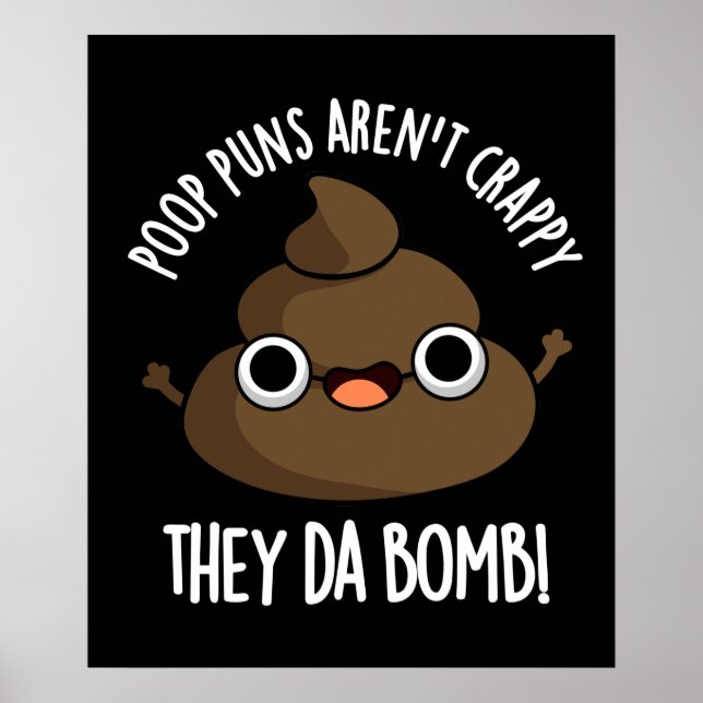Poop Puns de Da Bomb Funny Poo Pun Mörk BG Poster (Framsidan)
