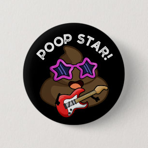 Poop Star Funny Pop Star Pun Mörk BG Knapp