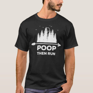 Poop Then Run Funny Ultra Marathon  Co Premium  T Shirt
