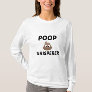 POOP WHISPERE T SHIRT