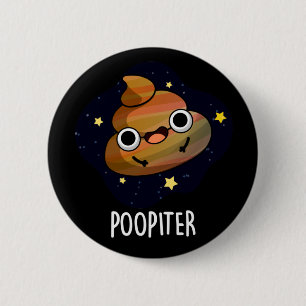 Poopiter Funny Planet Jupiter Pun Mörk BG Knapp