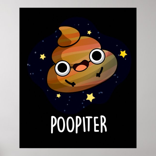 Poopiter Funny Planet Jupiter Pun Mörk BG Poster (Framsidan)
