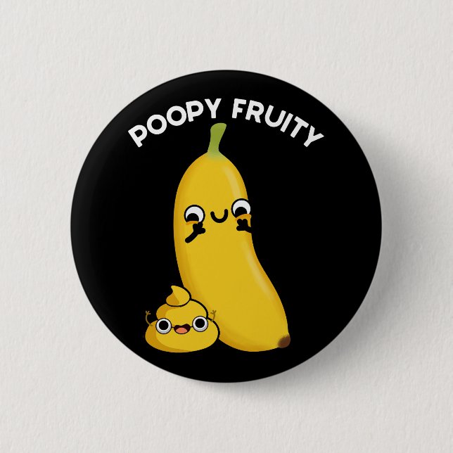 Poopy Fruktig Funny Fruit Banana Pun Mörk BG Knapp (Framsida)