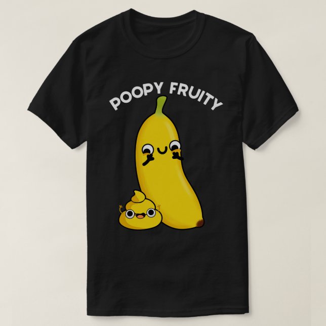 Poopy Fruktig Funny Fruit Banana Pun T Shirt (Design framsida)