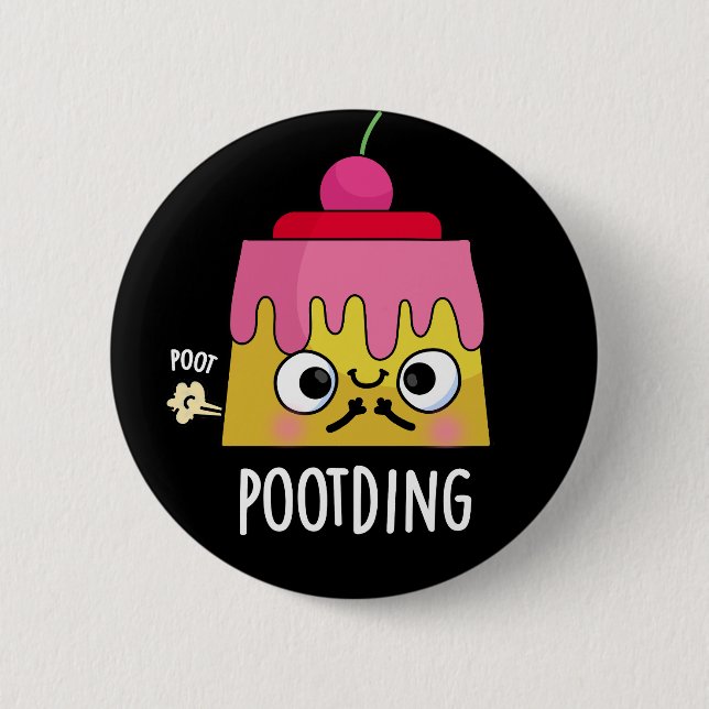 Poot-ding Funny Pudding Fart Pun Mörk BG Knapp (Framsida)