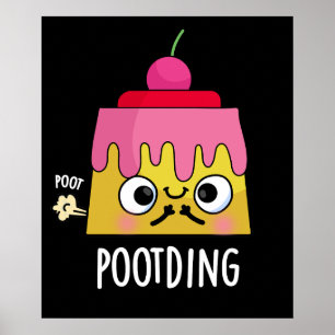 Poot-ding Funny Pudding Fart Pun Mörk BG Poster