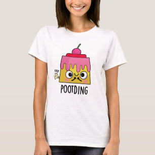 Poot-ding Funny Pudding Fart Pun T Shirt