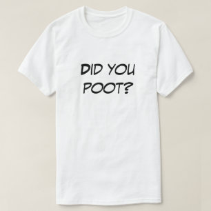 Poot? Light Färg Novelty Gag Gift Shirt T