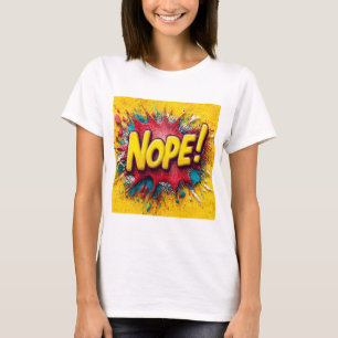 Pop Art-illustration med fet gul 'NOPE' T Shirt