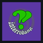 Pop Art Interrobang (Blurple) Poster<br><div class="desc">Interrobang är ett engelskt skiljetecken som skapades 1962 och som kombinerar ett frågetecken och ett utropstecken. Bild: Frågetecken/utropstecken interrobang design Text: Interrobang</div>