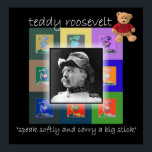 Pop Art Teddy Roosevelt Poster<br><div class="desc">Vi har också tagit med en nalle. Under T.R. var kanske en nalle,  men det var han inte!</div>