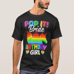 Pop det Bride Birthday Girl Fidget Kid Matching Fa T Shirt
