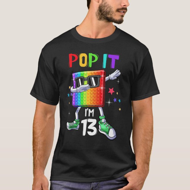 Pop it it 13:e födelsedagen Boys Girls Kids 13 år  T Shirt (Framsida)