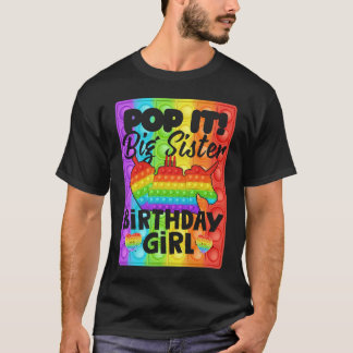 Pop it it Big Sister Birthday Girl Fidget Kid Matc T Shirt