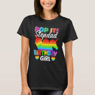 Pop it it Stepdad Birthday Girl Fidget Kid Matchin T Shirt