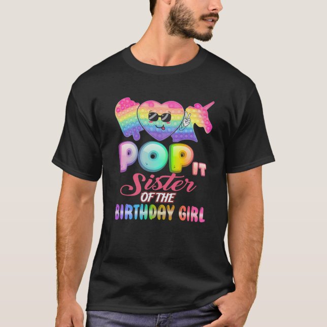 Pop It Sister Of The Birthday Girl Fidgets Bday Pa T Shirt (Framsida)