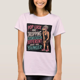 Pop Lock and Drop Åldrande Tränings T-shirt för Kv