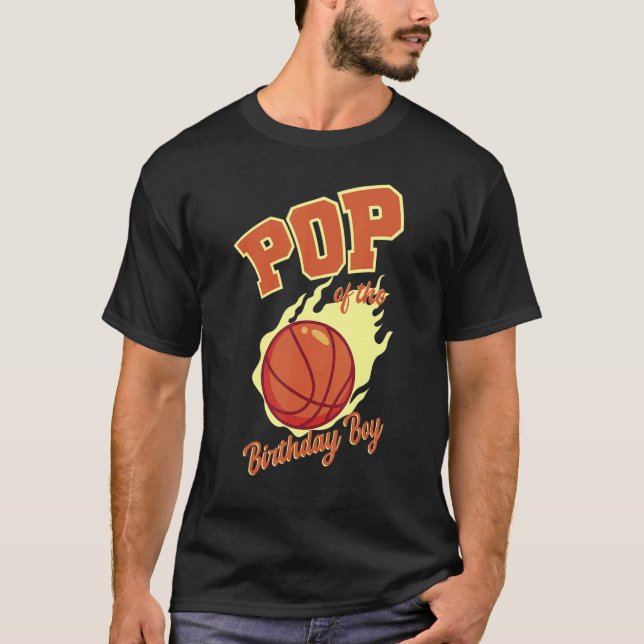Pop Of The Birthday Boy Basketball Family Bday Par T Shirt (Framsida)