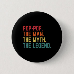 Pop-pop Man Myth Legend Pappa Grandpa Fars dag Knapp