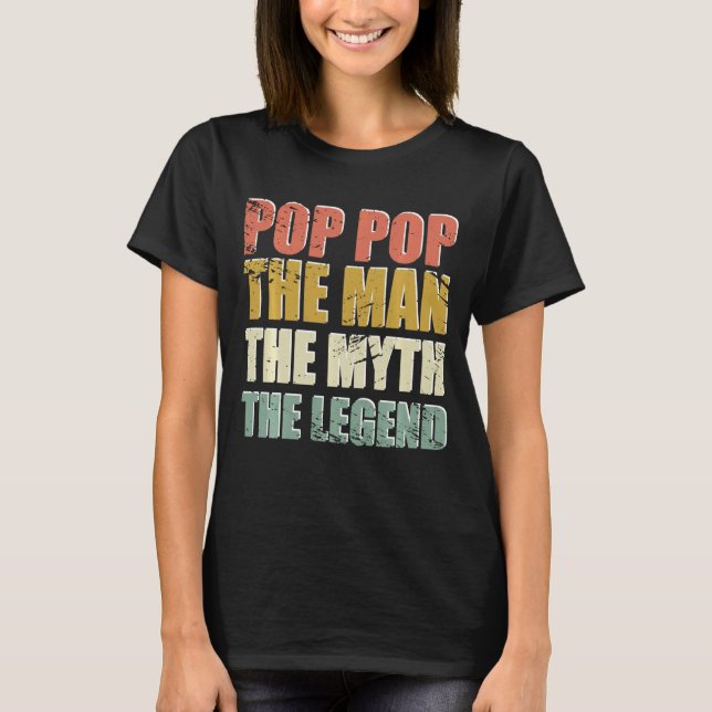 Pop pop, mannen, myten om Fars dag t Shirt (Framsida)