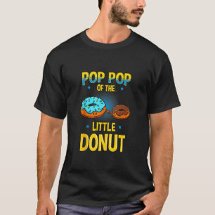 Pop Pop of the Little Donut Gender Reveal Baby Sho T Shirt