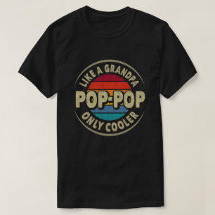 Pop-pop som en farfar-Endast kylare Fars dag T Shirt