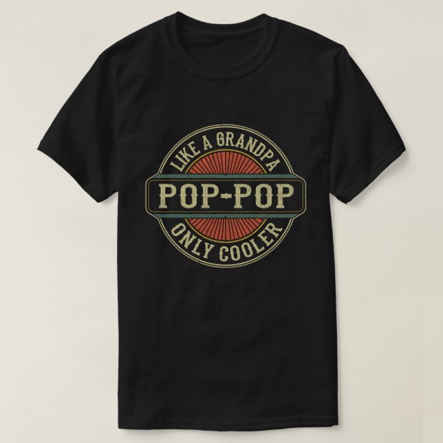 Pop-pop som en farfar-Endast kylare Fars dag T Shirt (Design framsida)